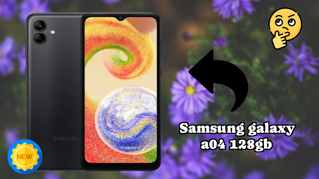 Samsung Galaxy A04 128GB vs Samsung: Which Should You Choose?