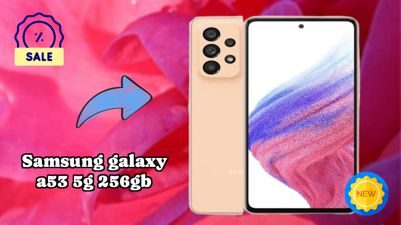 Samsung Galaxy A53 5G 256GB vs Samsung: Which Offers Better Features?